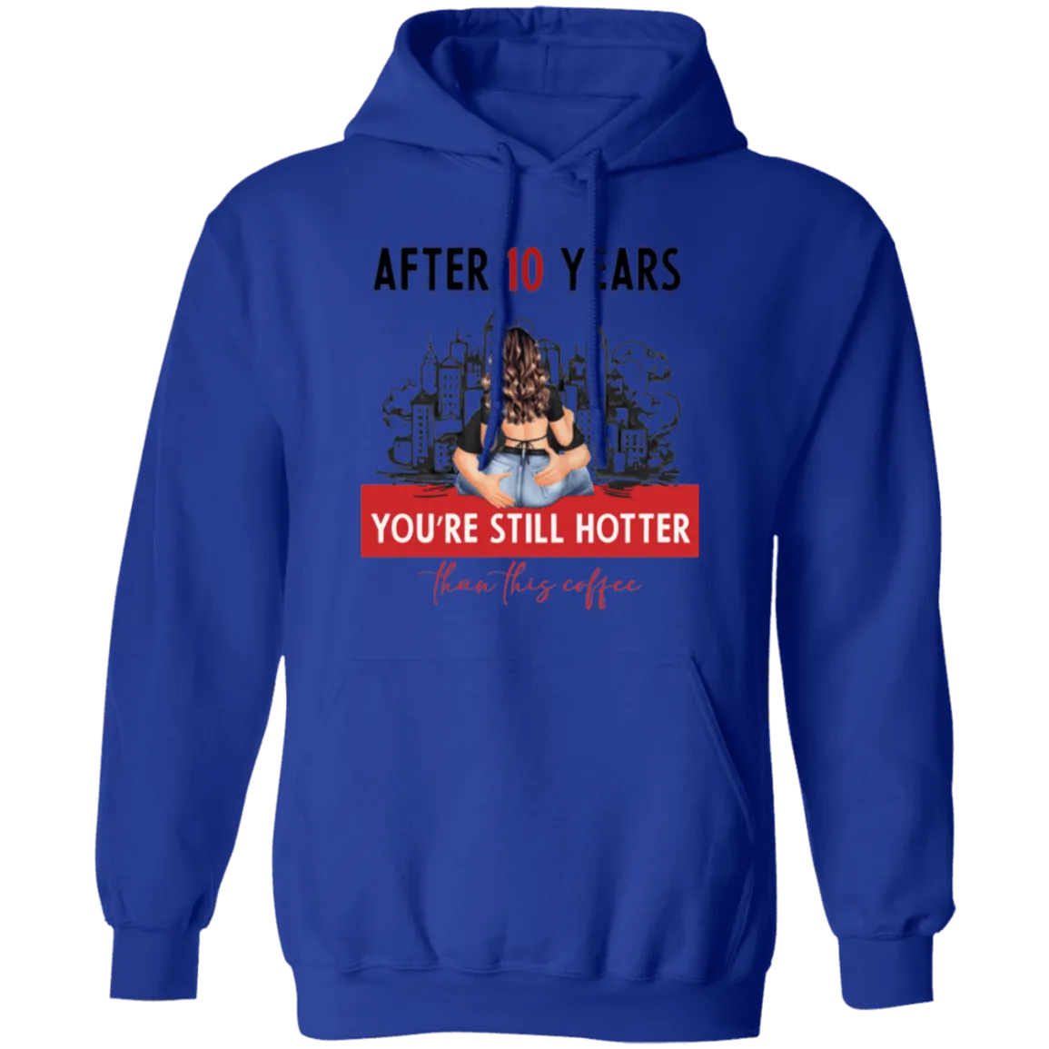 After 10 Years Pullover Hoodie