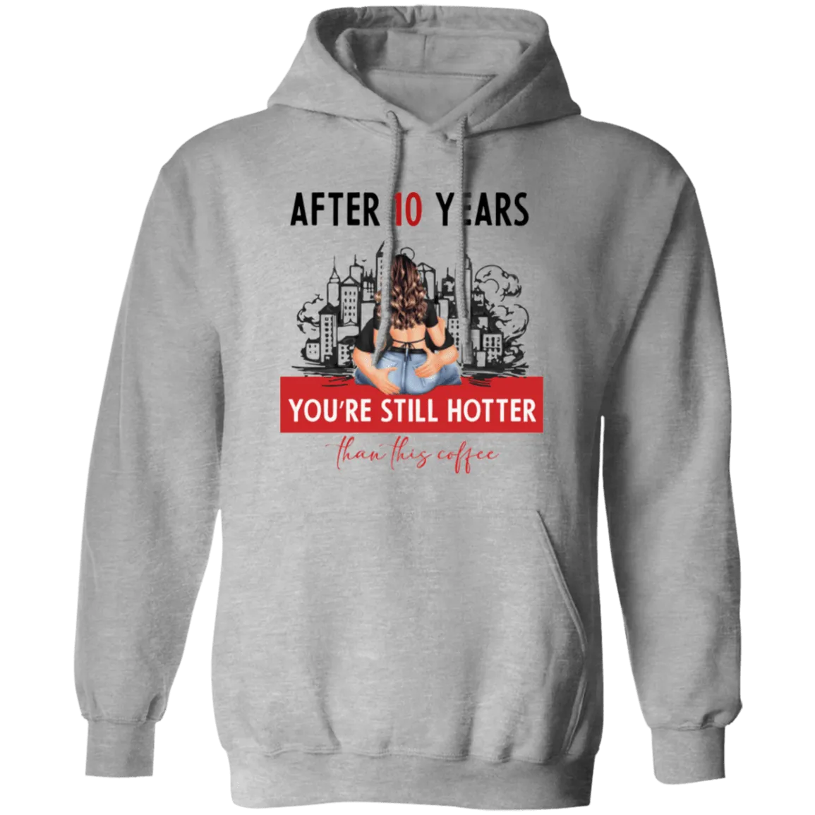 After 10 Years Pullover Hoodie