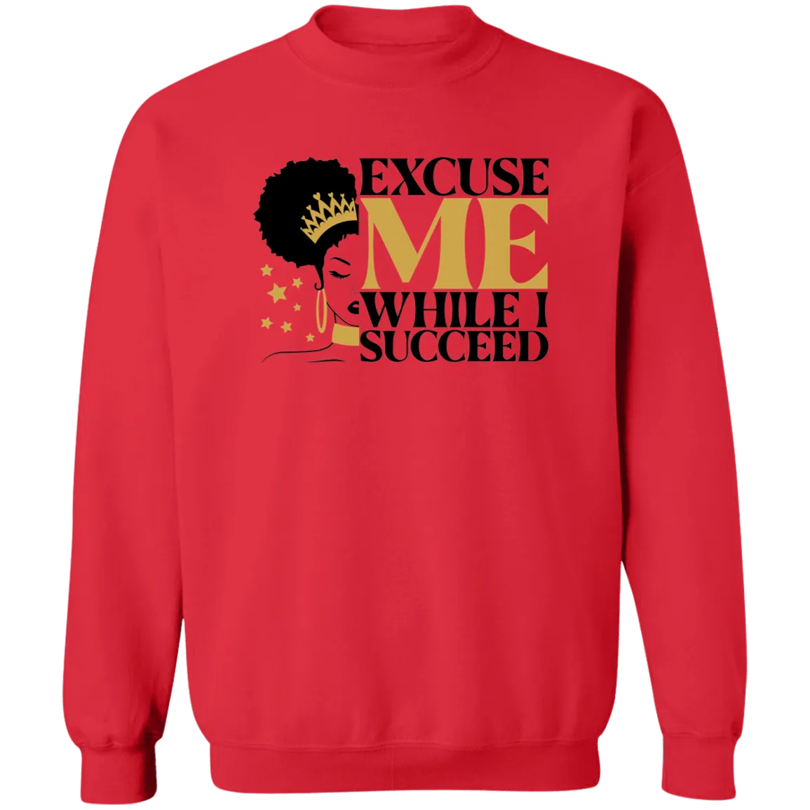 Excuse Me Ladies Crewneck Pullover Sweatshirt