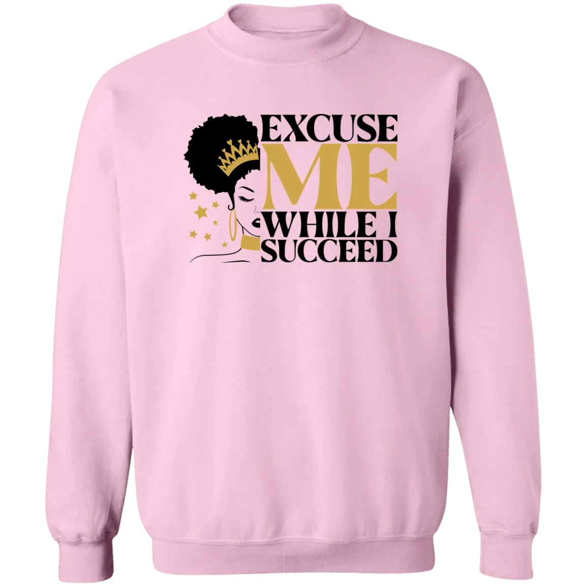 Excuse Me Ladies Crewneck Pullover Sweatshirt