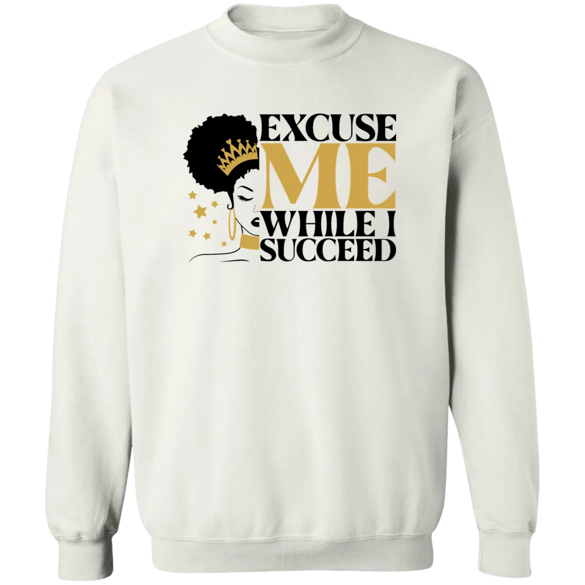 Excuse Me Ladies Crewneck Pullover Sweatshirt