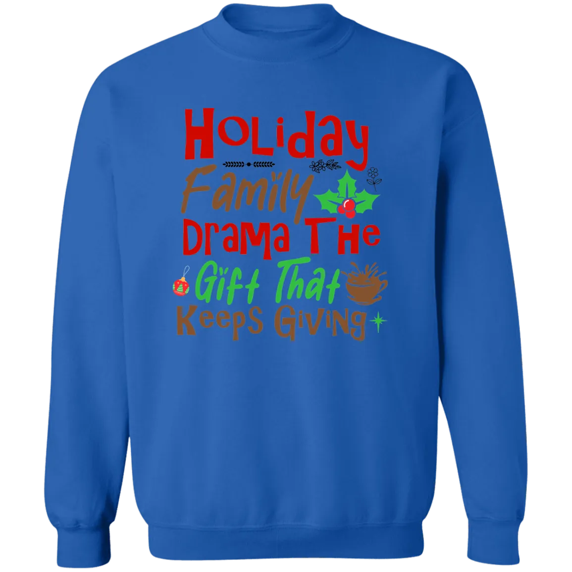 Family Drama Crewneck Sweatshirt
