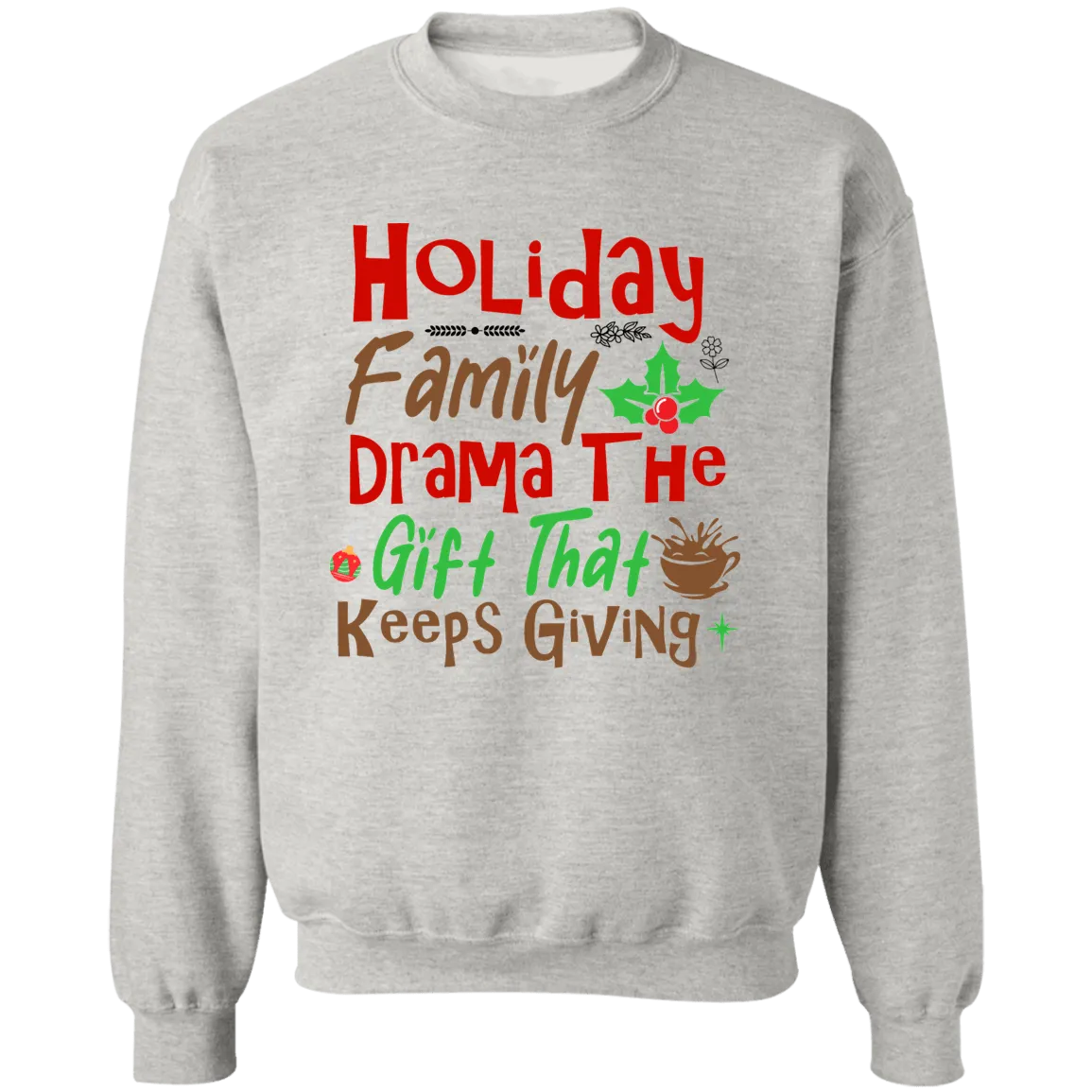 Family Drama Crewneck Sweatshirt
