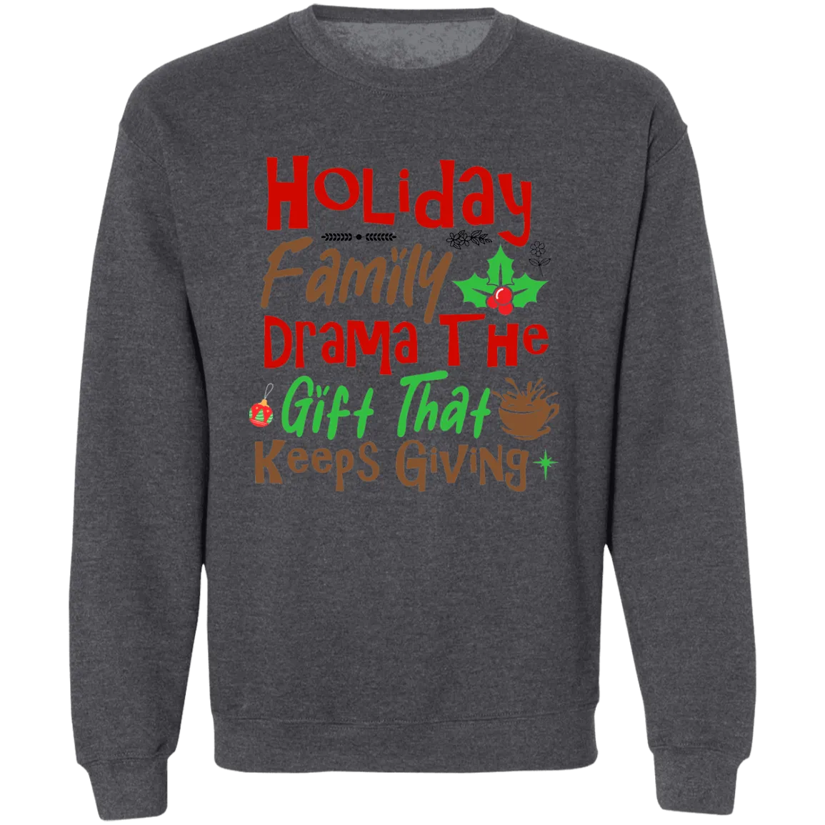 Family Drama Crewneck Sweatshirt