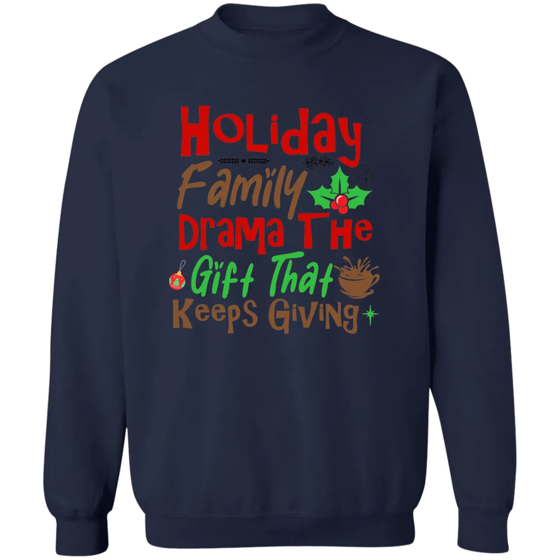 Family Drama Crewneck Sweatshirt