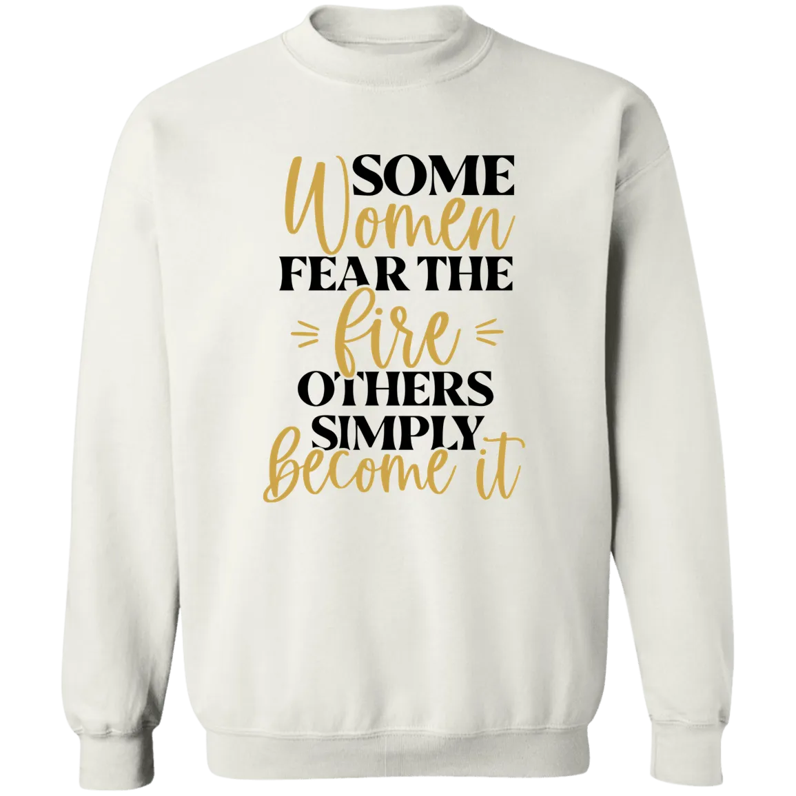 Fear The Fire Ladies Crewneck Pullover Sweatshirt