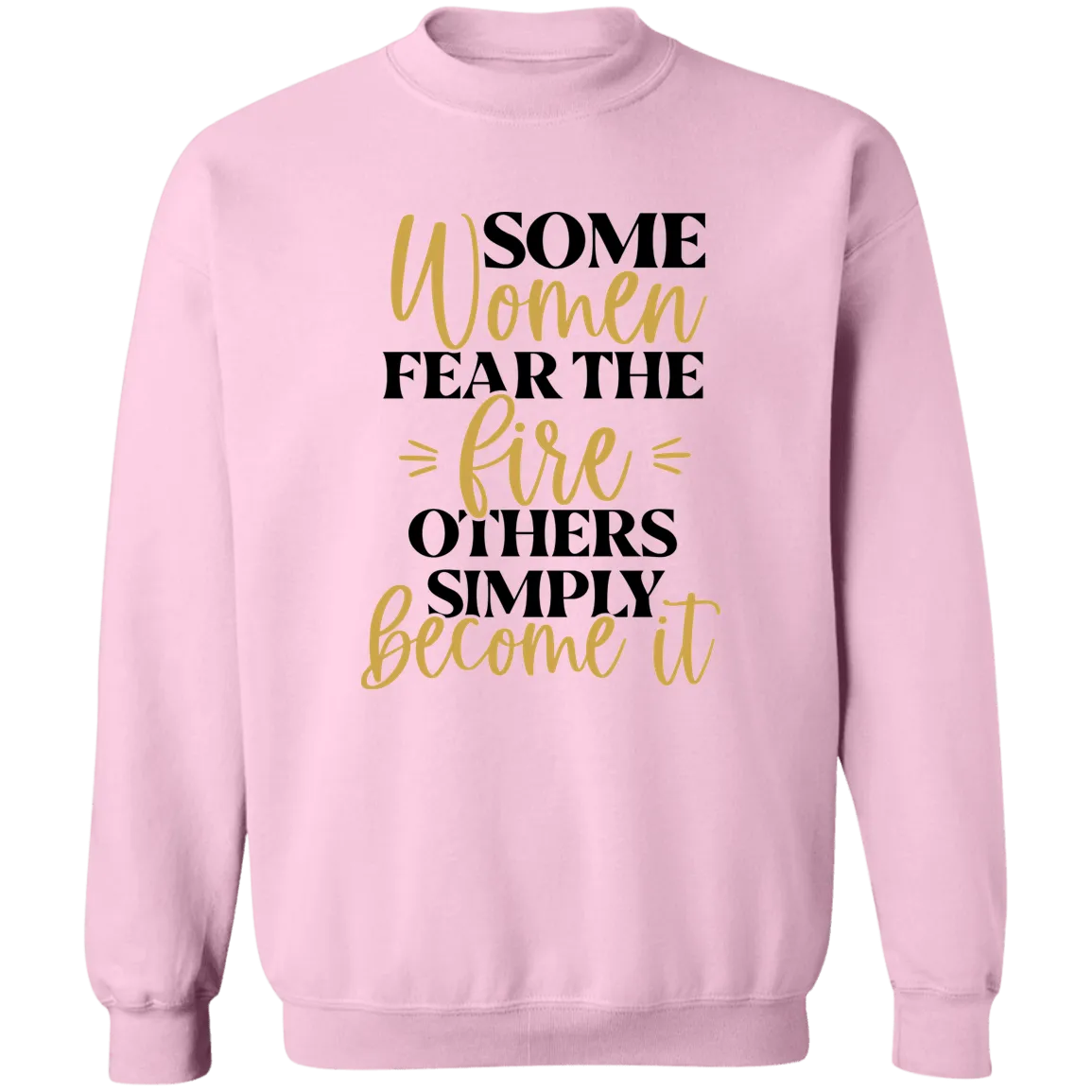 Fear The Fire Ladies Crewneck Pullover Sweatshirt